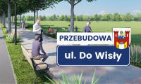 Przebudowa ul. Do Wisły 
