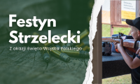 Festyn Strzelecki z okazji Święta Wojska Polskiego