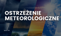 OSTRZEŻENIE METEOROLOGICZNE – BURZE (STOPIEŃ 1)