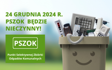 24 grudnia PSZOK będzie nieczynny!