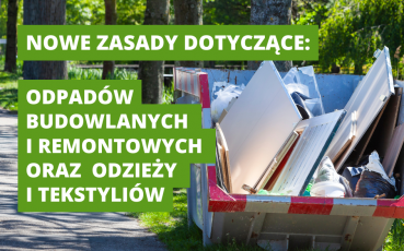 Nowe zasady dotyczące odpadów budowlanych i remontowych oraz odzieży i tekstyliów