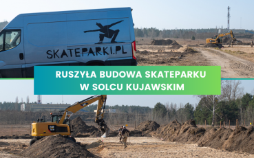  Ruszyła budowa skateparku w Solcu Kujawskim