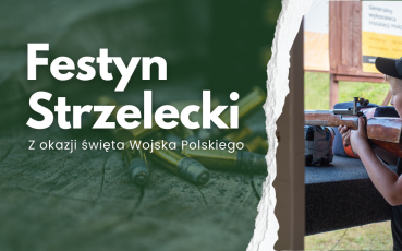 Festyn Strzelecki z okazji Święta Wojska Polskiego