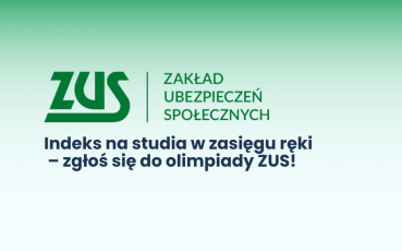 Indeks na studia w zasięgu ręki – zgłoś się do olimpiady ZUS!