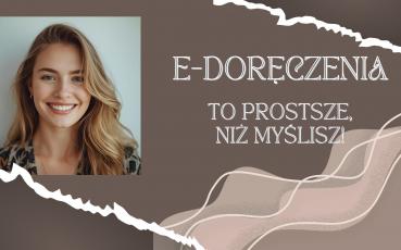 Zdjęcie uśmiechniętej, młodej kobiety i napis "e-doręczenia. To prostsze, niż myslisz!