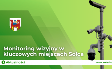 Monitoring wizyjny w kluczowych miejscach Solca