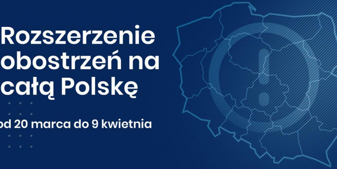 Informacja o rozszerzeniu obostrzeń na całą Polskę. Obok kontur Polski z podziałem na województwa.