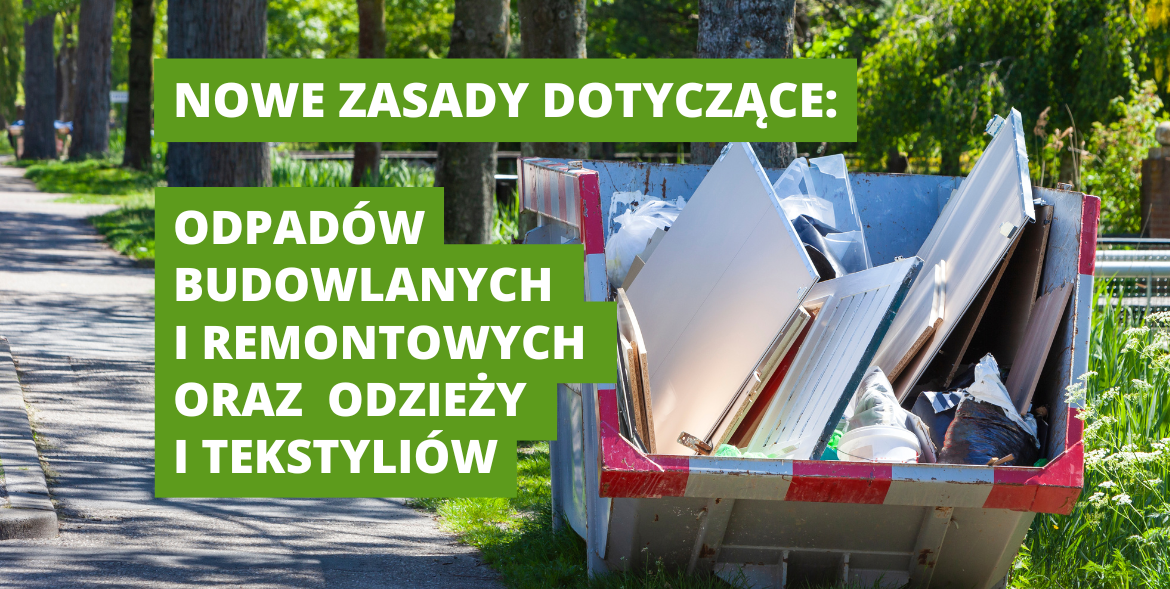 Nowe zasady dotyczące odpadów budowlanych i remontowych oraz odzieży i tekstyliów