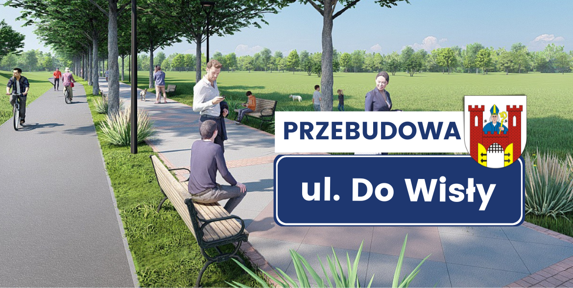 Przebudowa ul. Do Wisły