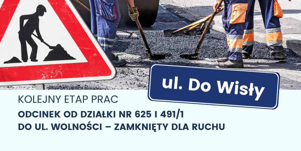 Utrudnienia w ruchu na ulicy Do Wisły