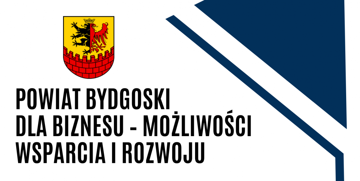 „Powiat Bydgoski dla biznesu – możliwości wsparcia i rozwoju”
