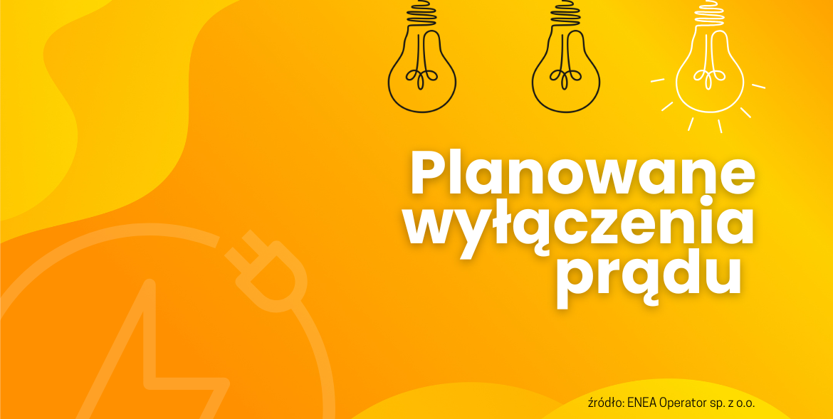 Baner "Planowane wyłączenia prądu". Na zółtym tle tekst i rysunki kreskowe trzech zarówek.