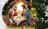 Koncert Kolęd „Jezusa narodzonego wszyscy witajmy”